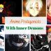 Anime Protagonists With Inner Demons