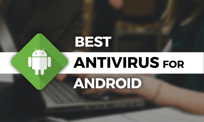 Best Antivirus For Android