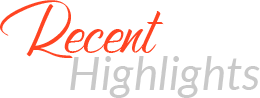 Recent Highlights